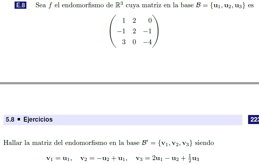 E.8 Sea \( f \) el endomorfismo de \( \mathbb{R}^{3} \) cuya matriz en la base \( \mathcal{B}=\left\{\mathbf{u}_{1}, \mathbf{