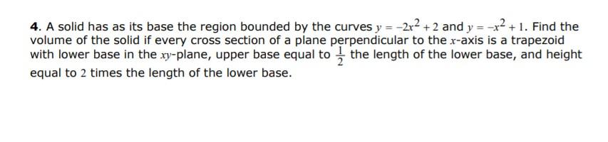 Solved 4. A solid has as its base the region bounded by the | Chegg.com
