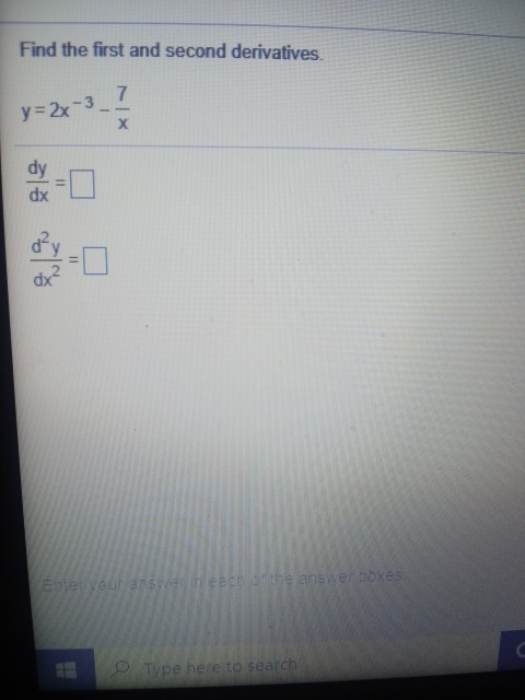 Solved Find the first and second derivatives 7 y 2x-3 dy dx | Chegg.com