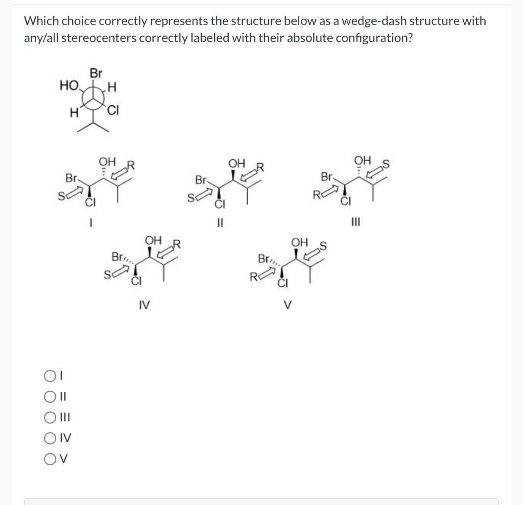 Solved Which choice correctly represents the structure below | Chegg.com