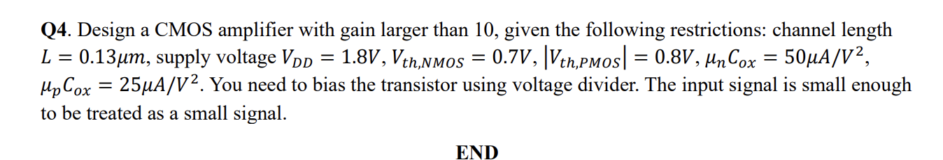 Solved Q4. Design a CMOS amplifier with gain larger than 10 | Chegg.com