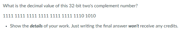Solved What is the decimal value of this 32-bit two's | Chegg.com