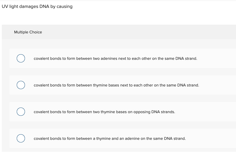 Solved UV light damages DNA by causing Multiple Choice | Chegg.com