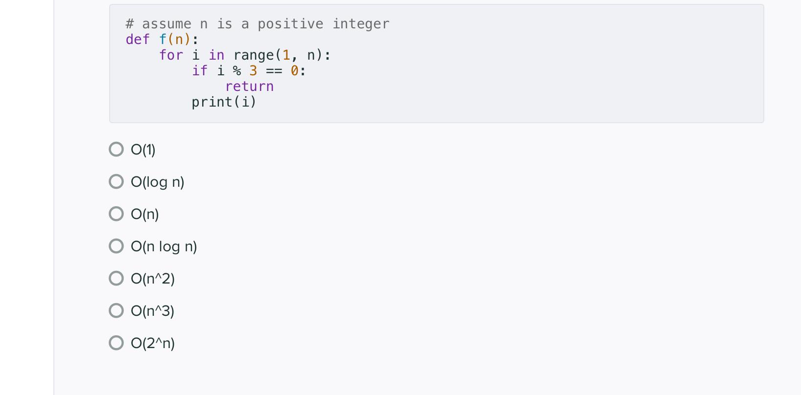 Solved # assume n is a positive integer def f(n): for i in | Chegg.com