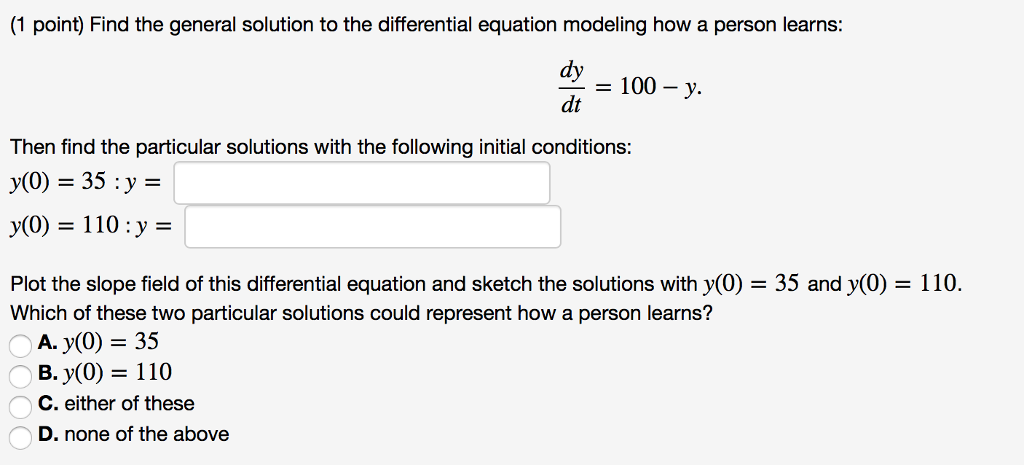 Solved (1 point) Find the general solution to the | Chegg.com