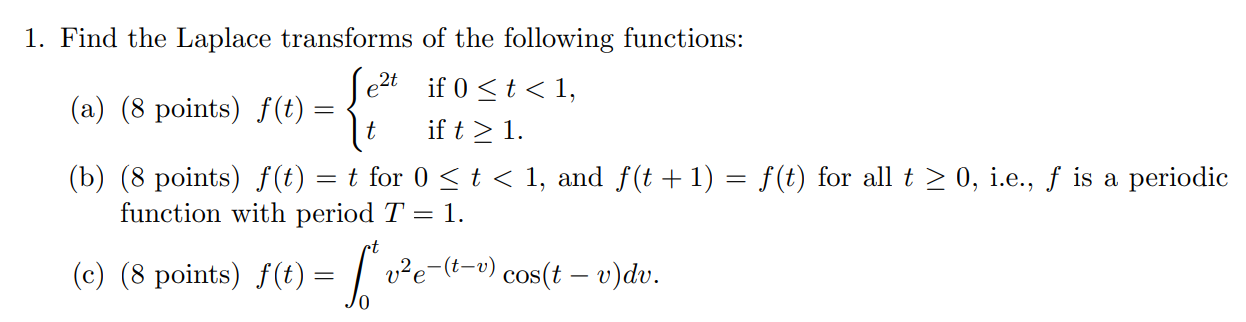 Solved 2t 1. Find the Laplace transforms of the following | Chegg.com