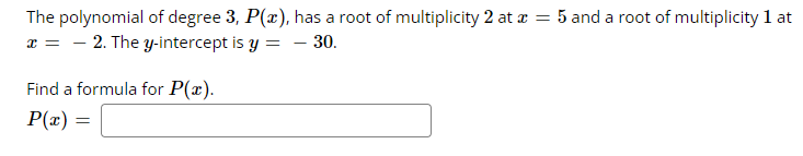 Solved The polynomial of degree 3,P(x), has a root of | Chegg.com