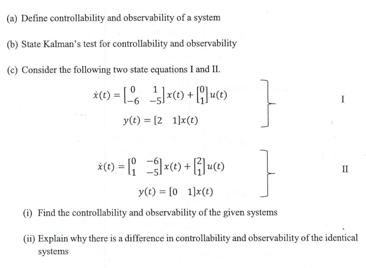 Solved (a) Define Controllability And Observability Of A | Chegg.com