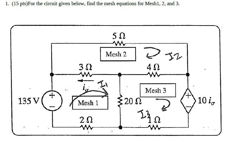 Solved 1. (15 pts)For the circuit given below, find the mesh | Chegg.com