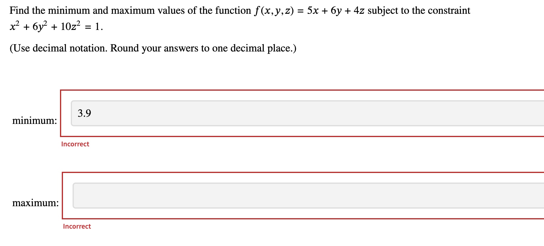 Solved Find the minimum and maximum values of the function | Chegg.com