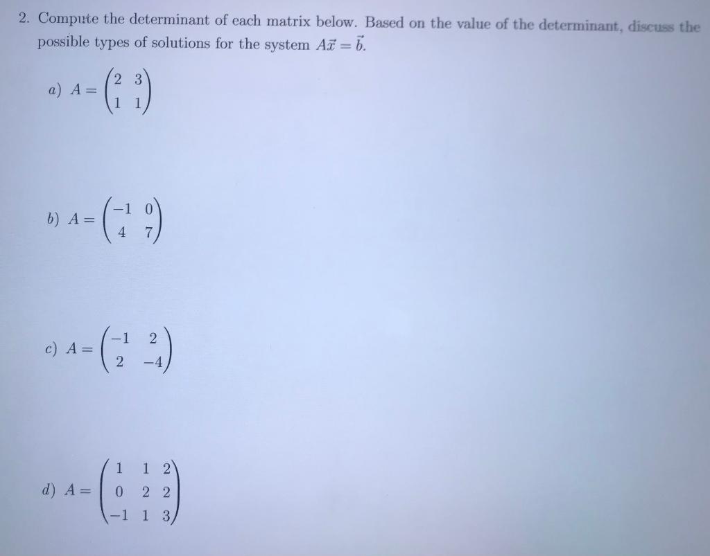 let be the matrix compute the determinant of