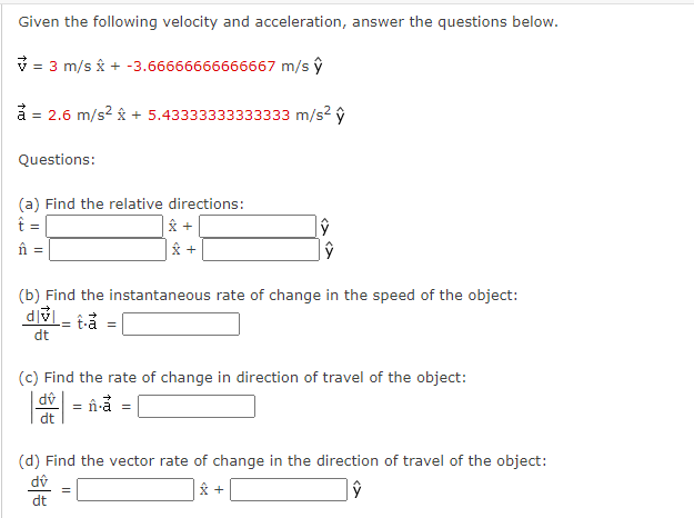 Solved Given The Following Velocity And Acceleration Ans Chegg Com