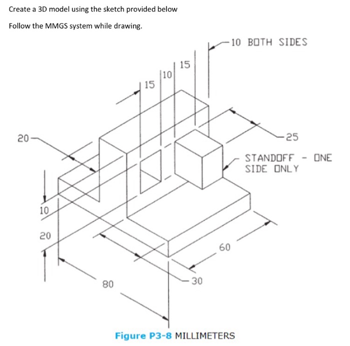 Solved Create A 3D Model Using The Sketch Provided Below | Chegg.com