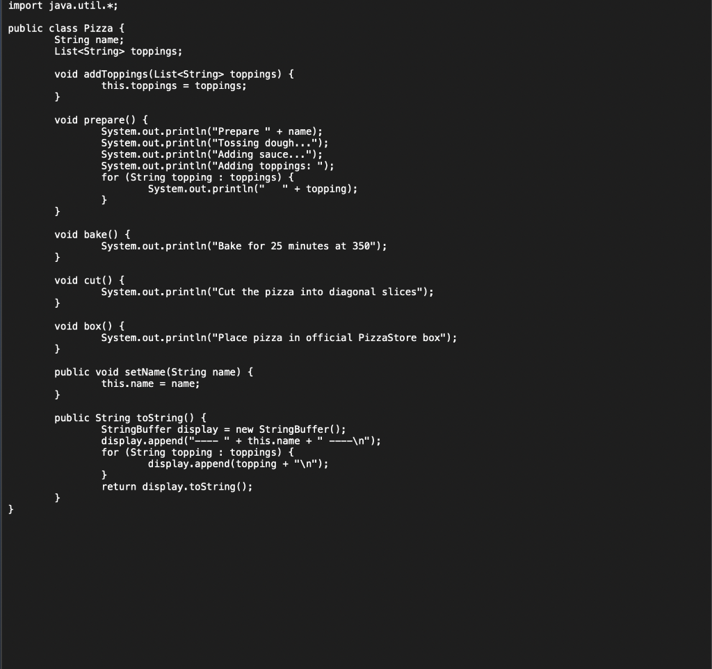 Solved import java.util.*; public class Pizza { String name; | Chegg.com