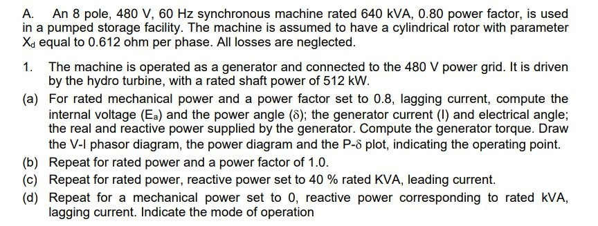 Solved A. An 8 pole, 480 V, 60 Hz synchronous machine rated | Chegg.com