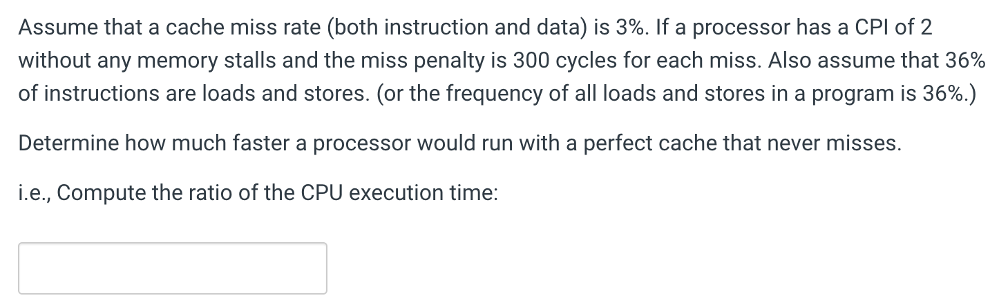 Solved Assume that a cache miss rate (both instruction and | Chegg.com
