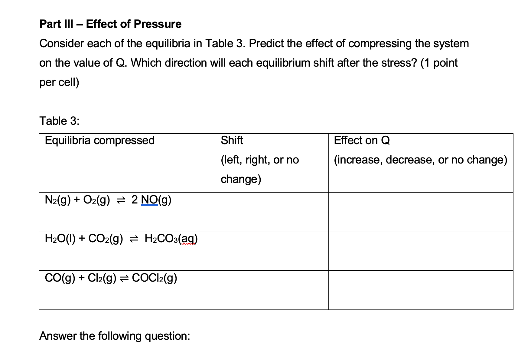 Solved Part III - Effect of Pressure Consider each of the | Chegg.com