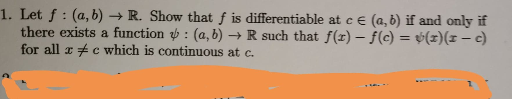 Solved 1. Let F : (a,b) + R. Show That F Is Differentiable | Chegg.com