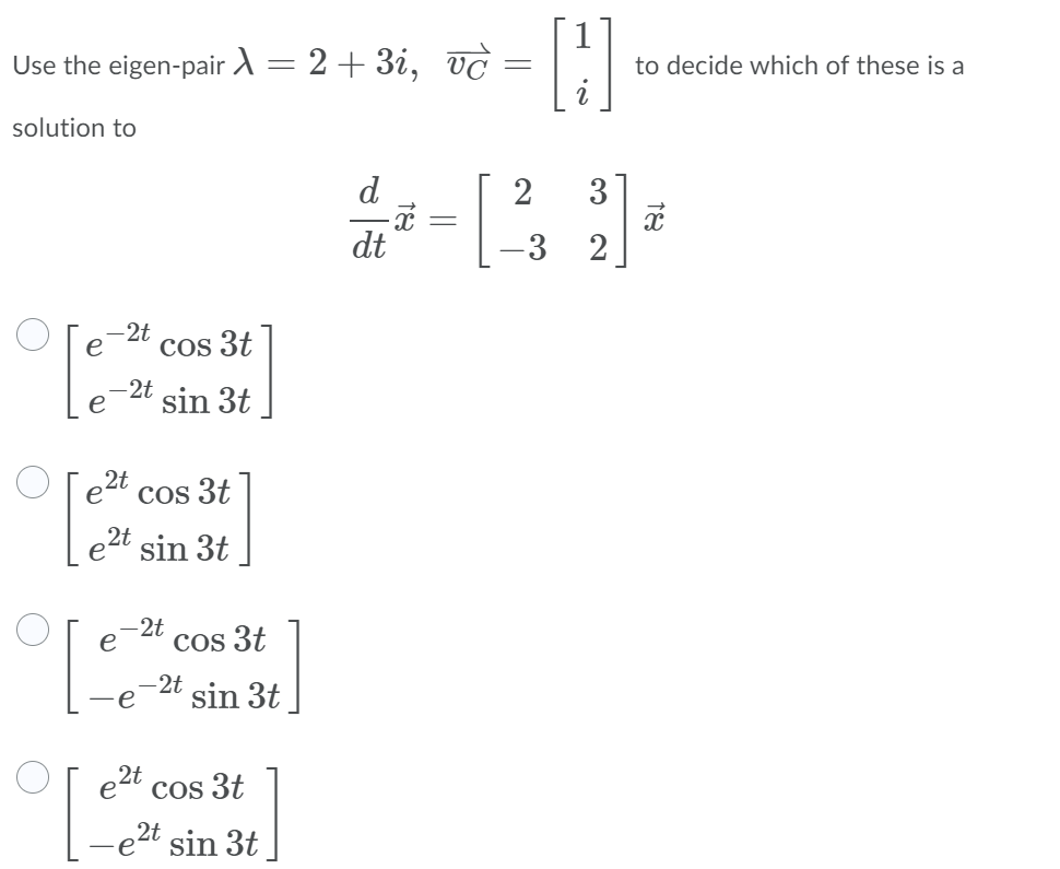 Solved Use The Eigen-pair 1 = 2 + 3i, Vd To Decide Which Of | Chegg.com