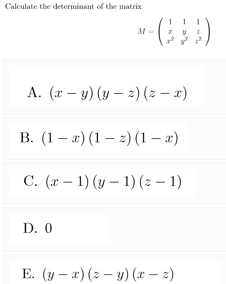 Solved Calculate The Determinant Of The Matrix 1 1 1 X Chegg Com