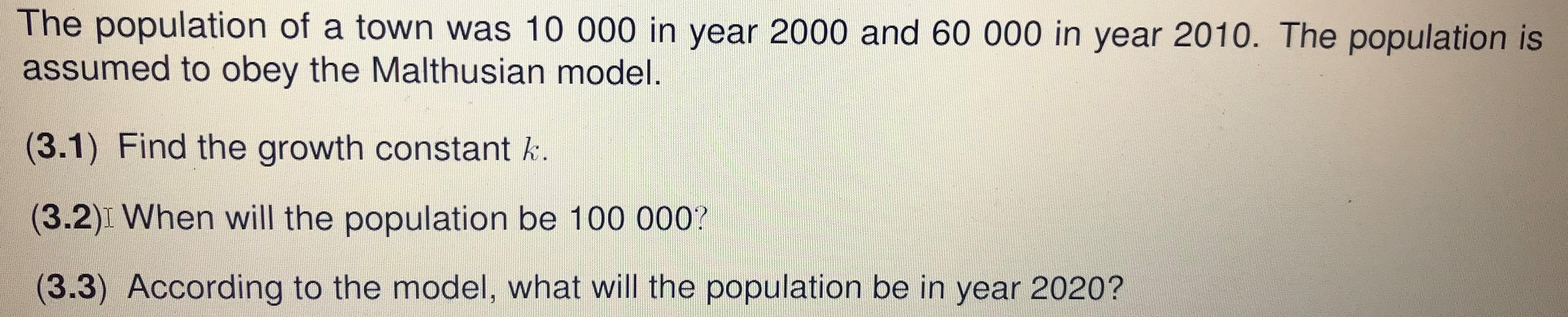Solved The population of a town was 10 000 in year 2000 and | Chegg.com