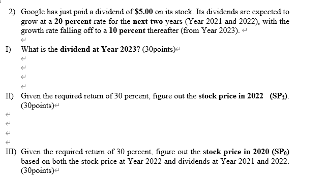 Solved 2 Google Has Just Paid A Dividend Of 5 00 On Its