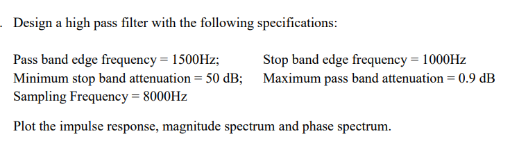 Solved Design a high pass filter with the following | Chegg.com
