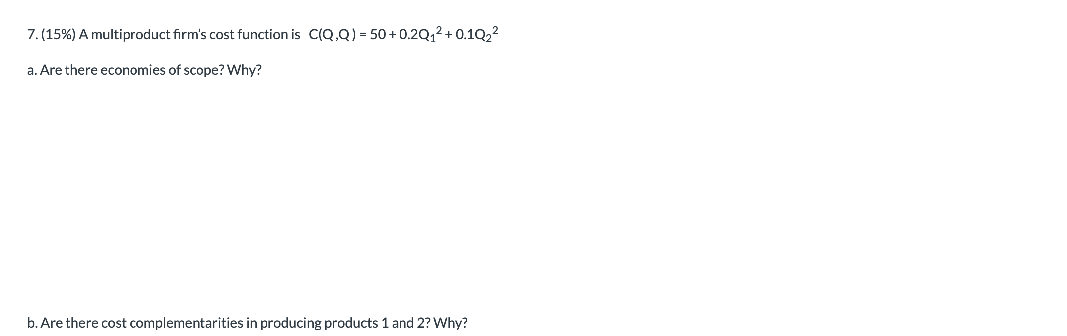 Solved 7. (15%) A multiproduct firm's cost function is | Chegg.com