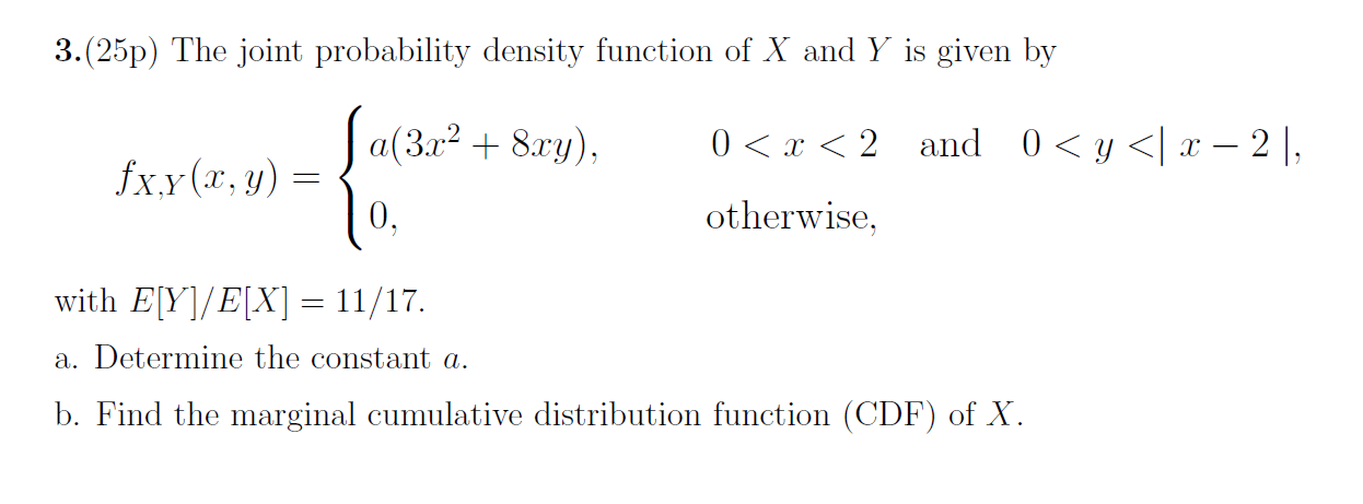 Solved 3.(25p) The joint probability density function of X | Chegg.com