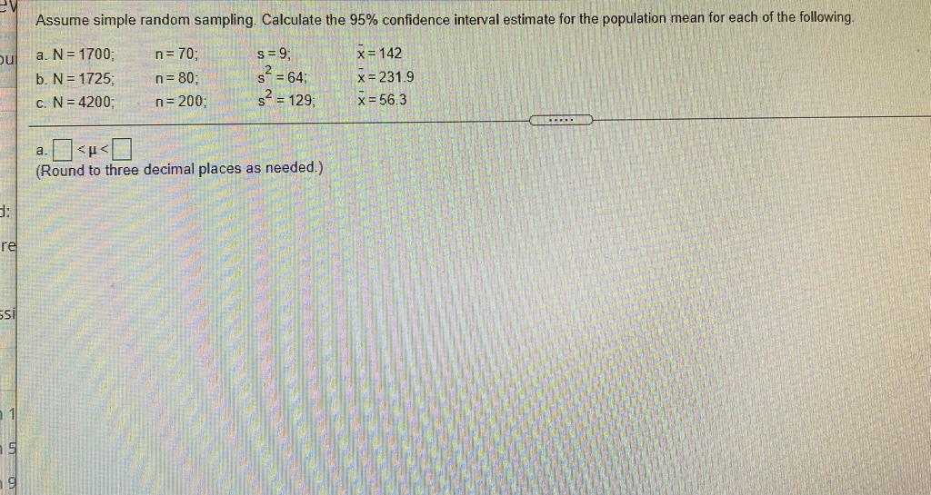 Solved Assume simple random sampling. Calculate the 95% | Chegg.com