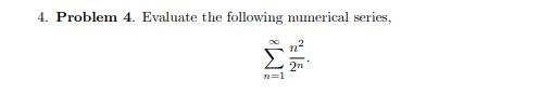 Solved 4. Problem 4. Evaluate the following numerical | Chegg.com