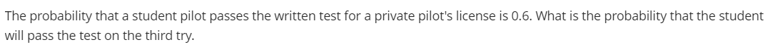 Solved The probability that a student pilot passes the | Chegg.com