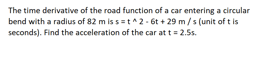 Solved The time derivative of the road function of a car | Chegg.com