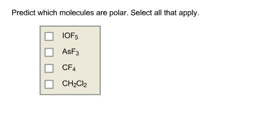 Solved Predict which molecules are polar. Select all that | Chegg.com