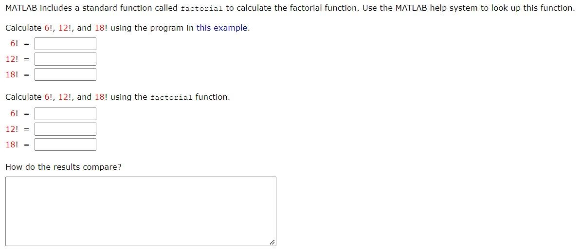 Solved MATLAB includes a standard function called factorial | Chegg.com