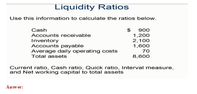 Solved Liquidity Ratios Use this information to calculate | Chegg.com