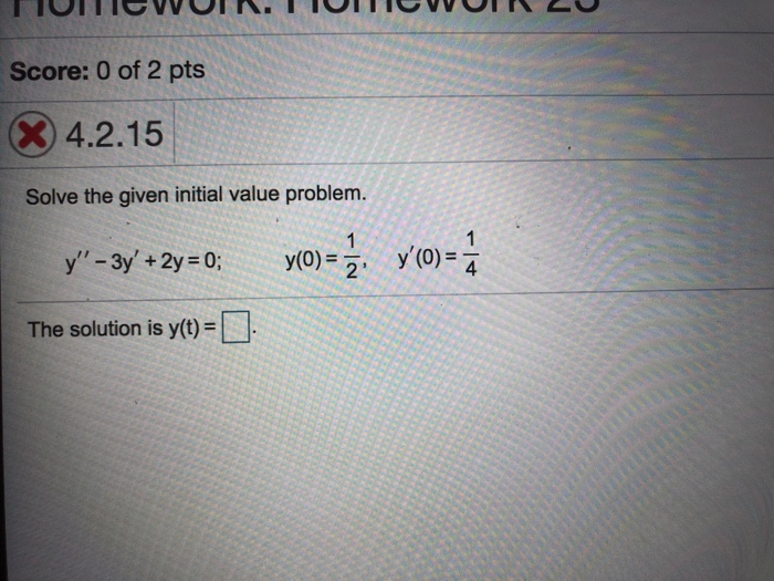 Solved Solve The Given Initial Value Problem. Y’’ - 3y’ + 2y | Chegg.com