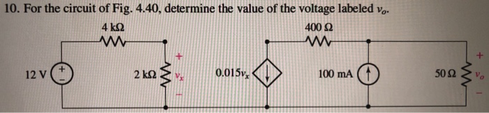 Solved 10. For the circuit of Fig. 4.40, determine the value | Chegg.com