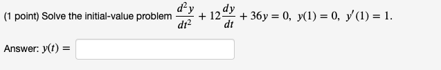 Solved (1 point) Solve the initial-value problem + 36y = 0, | Chegg.com