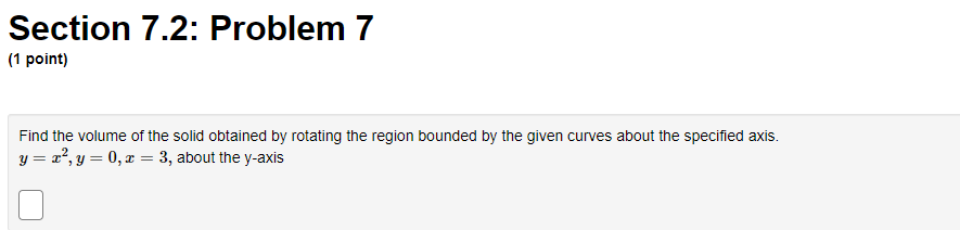 Solved Section 7.2: Problem 7 (1 point) Find the volume of | Chegg.com