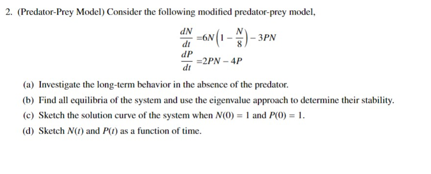 Solved 2 Predator Prey Model Consider The Following Chegg Solved 2 Predator Prey Model Consider The Following Chegg