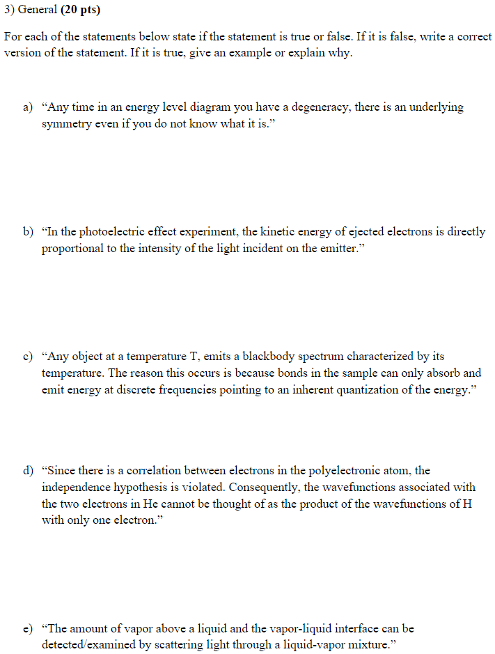 Solved 3) General ( 20 pts) For each of the statements below