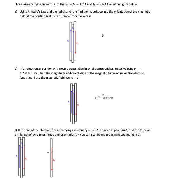 Solved Three wires carrying currents such that I, = 13 = 1.2 | Chegg.com