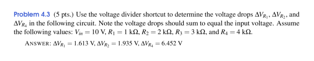 Solved Problem 4.3 (5 pts.) Use the voltage divider shortcut | Chegg.com