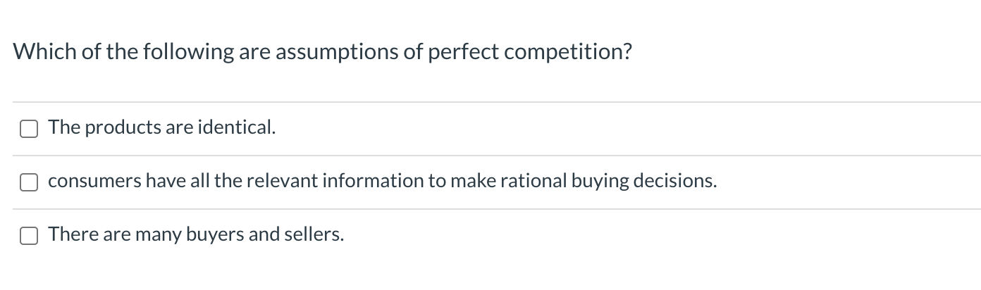 Solved Which Of The Following Are Assumptions Of Perfect | Chegg.com