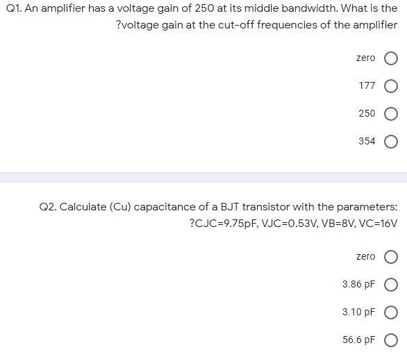 Solved Q1. An amplifier has a voltage gain of 250 at its | Chegg.com