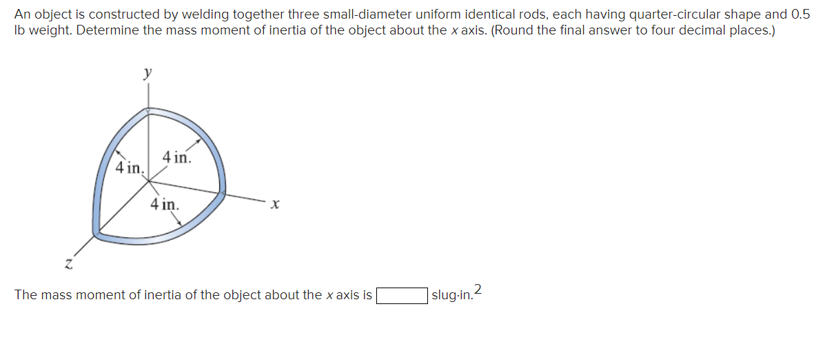 Solved An object is constructed by welding together three | Chegg.com