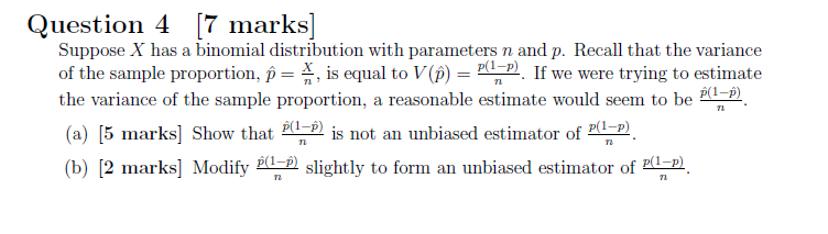 Solved Question 4 7 Marks Suppose X Has A Binomial Dist Chegg Com