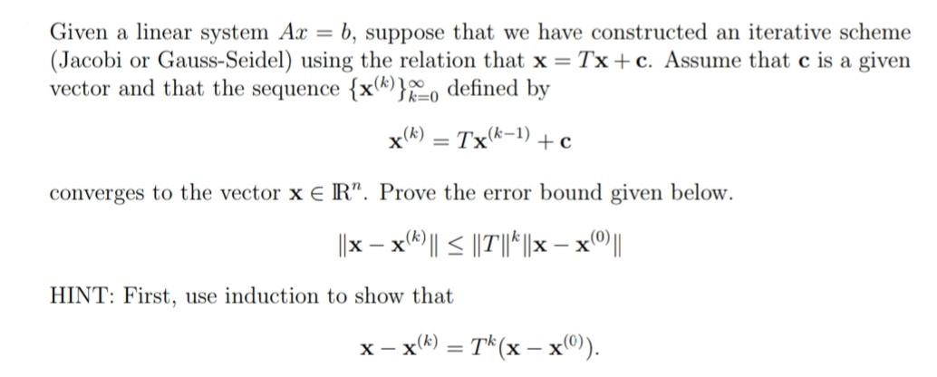 Solved Given A Linear System Ax = B, Suppose That We Have | Chegg.com