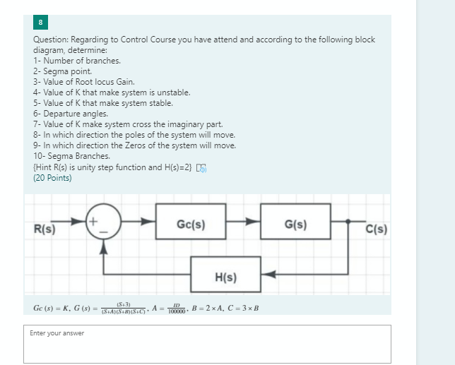 Solved 8 Question: Regarding to Control Course you have | Chegg.com